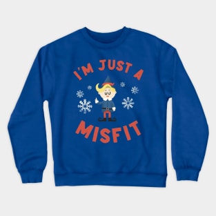 Just a Misfit Crewneck Sweatshirt